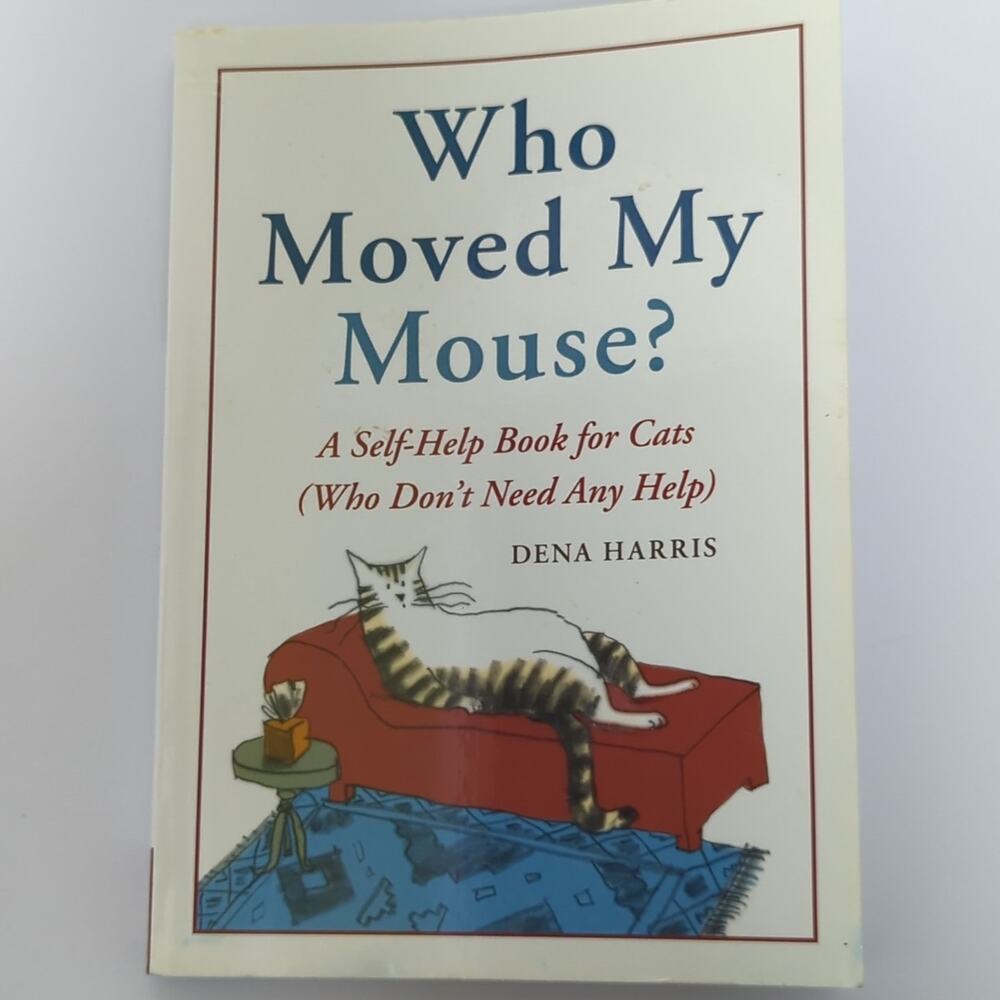 Who Moved My Mouse? by Dena Harris | Signed 1st Edition